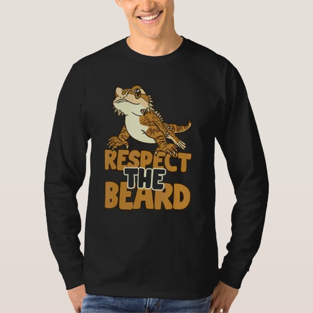 Bearded Respect The Beard Dragon Lizard T-Shirt (Front)