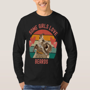 Bearded Schnauzer Some Girls Love Beards T-Shirt