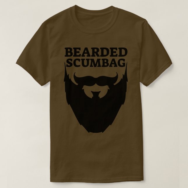 Bearded Scumbag T-Shirt (Design Front)