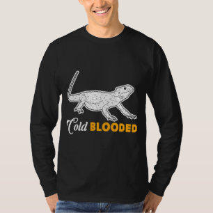 Beardie Cold Blooded Lizard Bearded Dragon T-Shirt