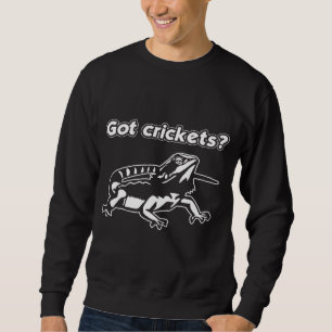 Beardie Got Crickets Feed My Bearded Dragon Sweatshirt