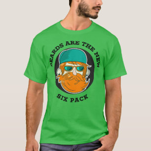 Beards are the new six pack 10 T-Shirt