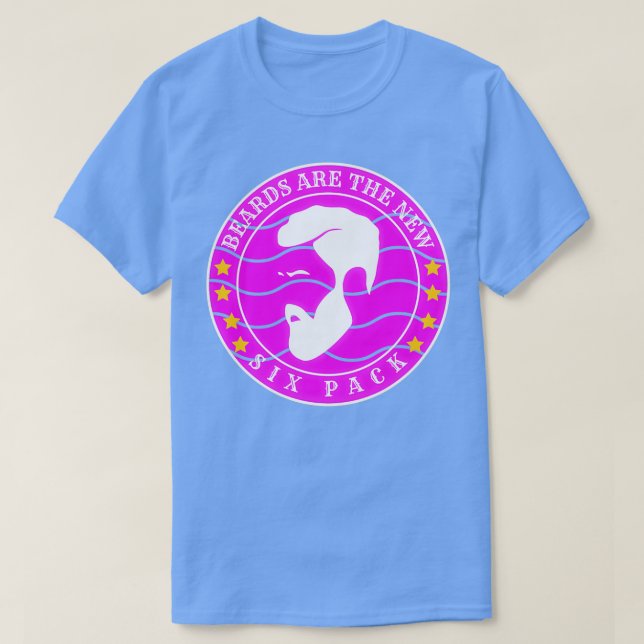 Beards Are The New Six Pack 53 T-Shirt (Design Front)