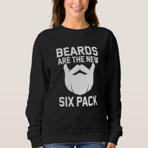Beards Are The New Six Pack Bearded Dad Uncle Humo Sweatshirt