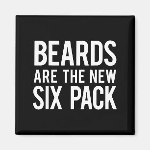 Beards Are The New Six Pack  Magnet