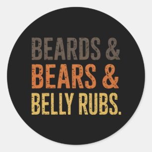 Beards Bears Belly Rubs LGBTQ Gay Pride Ally Classic Round Sticker