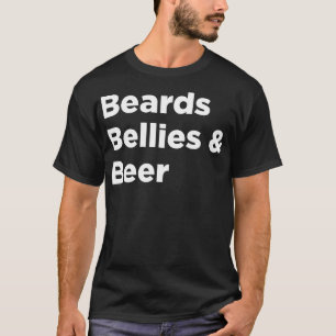 Beards Bellies Beer 1 T-Shirt