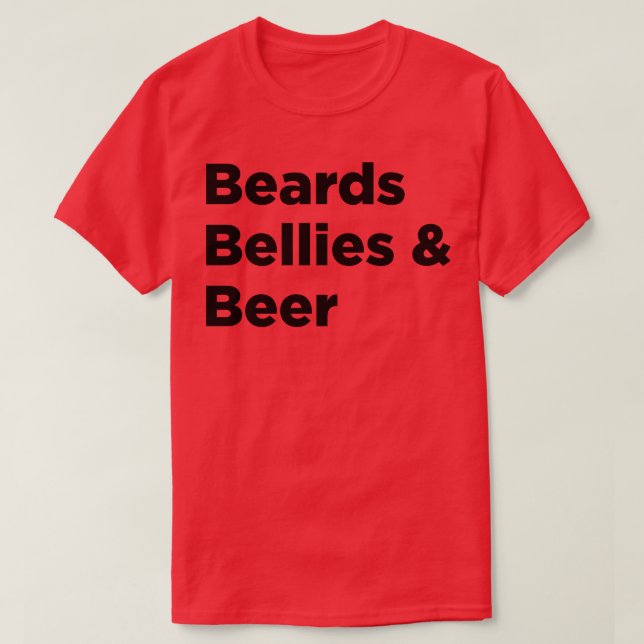 Beards Bellies Beer T-Shirt (Design Front)