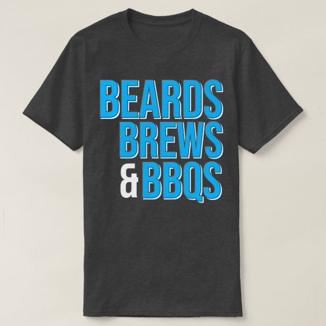Beards Brews BBQs T-Shirt (Design Front)