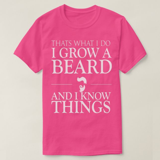 Beards Know Things T-Shirt (Design Front)