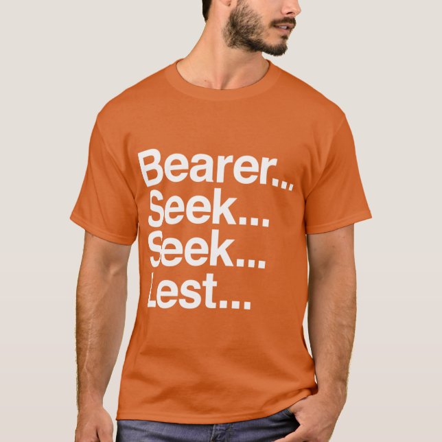 Bearer Seek Seek Lest T-Shirt (Front)
