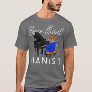 Bearilliant pianist Bear at the piano T-Shirt