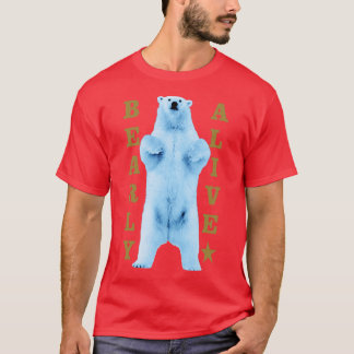 Bearly Alive 1 T-Shirt