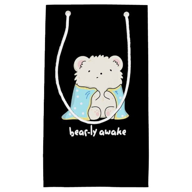 Bearly Awake Funny Sleepy Bear Pun Dark BG Small Gift Bag (Front)