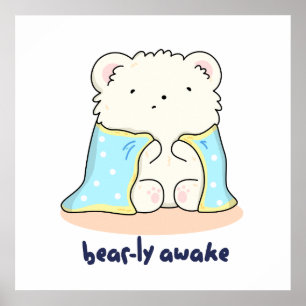Bearly Awake Funny Sleepy Bear Pun  Poster