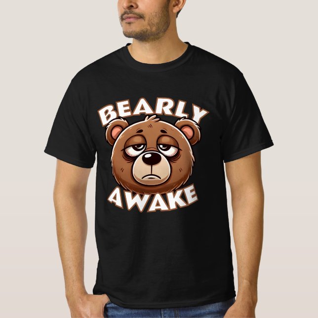 Bearly Awake T-Shirt (Front)