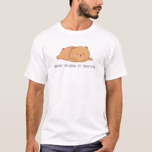 Bearly Holding It Together Cute Slumped Bear Humou T-Shirt