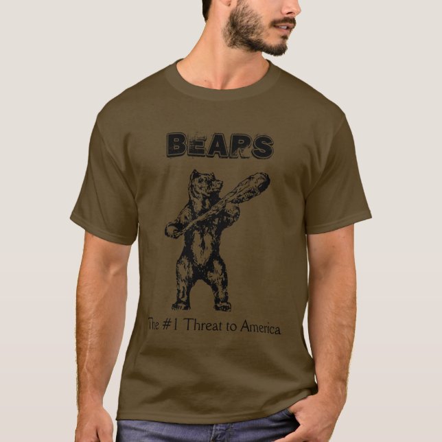 Bears, #1 Threat to America T-Shirt (Front)