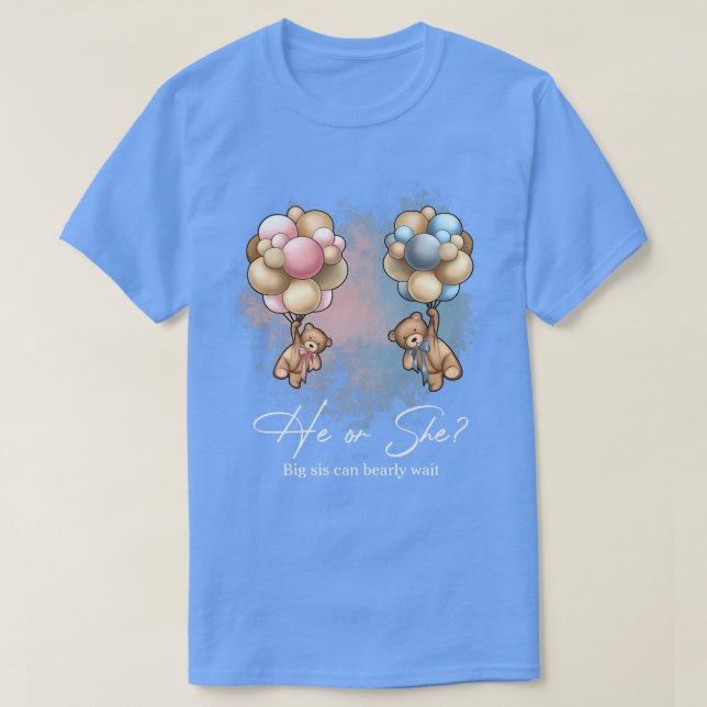 Bears Balloons Big Sis Can Bearly Wait Gender Reve T-Shirt (Design Front)