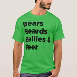 Bears Beards Bellies Beer T-Shirt
