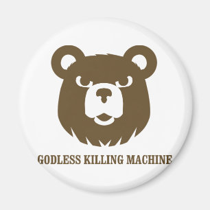 bears godless killing machines humour funny tshirt magnet