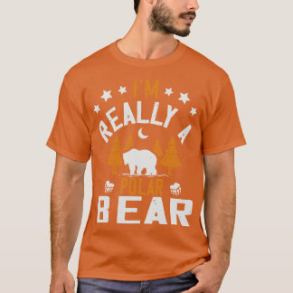 Bears Im Really A Polar Bear T-Shirt