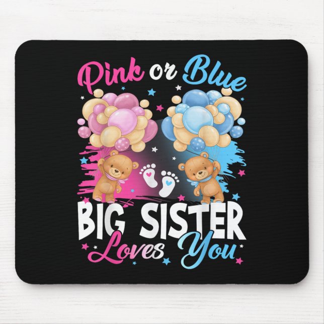Bears Nk Or Blue Big Sister Loves You Gender Revea Mouse Pad (Front)