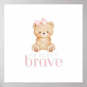 beary brave childhood cancer sick kids cute poster
