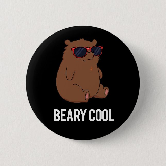 Beary Cool Funny Brown Bear Pun Dark BG 6 Cm Round Badge (Front)