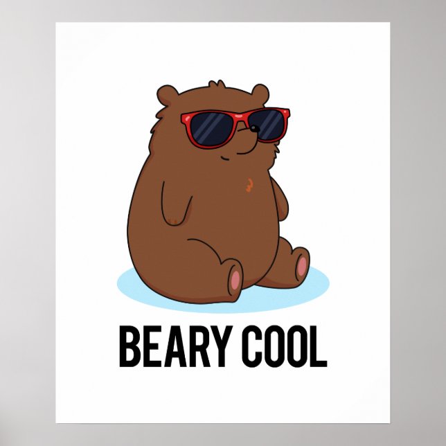 Beary Cool Funny Brown Bear Pun  Poster (Front)