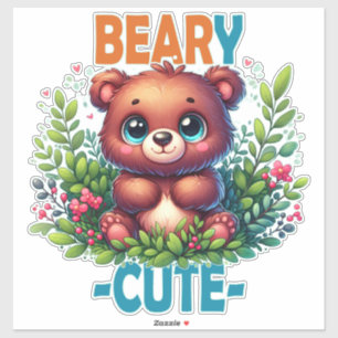 Beary Cute. Teddy Bear cartoon smiling. Funny pun