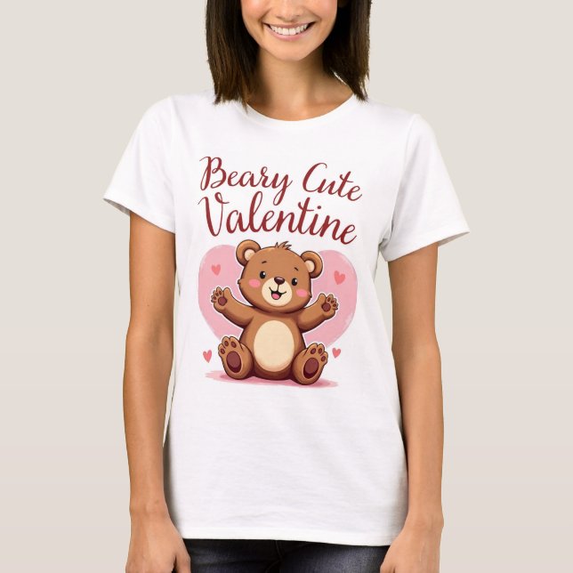 Beary Cute Valentine Edition 2 T-Shirt (Front)