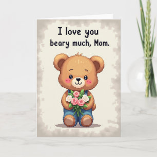 Beary Much Love Moms Day Card