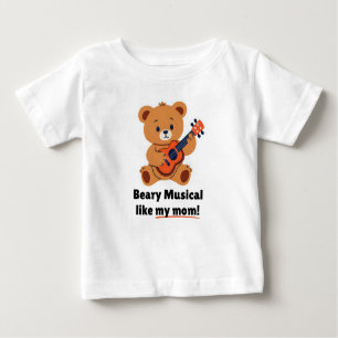 Beary Musical Like My Mom Toddler T-Shirt