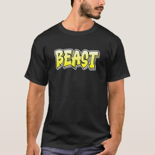 Beast Graffiti Style  That Says Beast T-Shirt