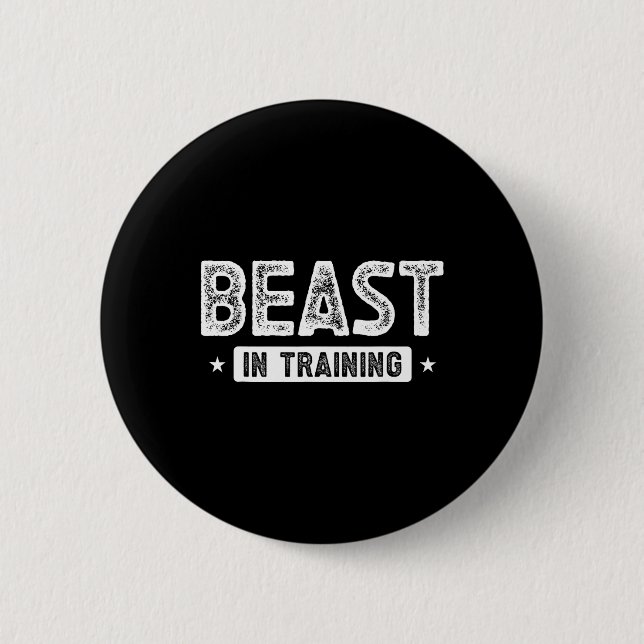 Beast In Training Bodybuilding  6 Cm Round Badge (Front)