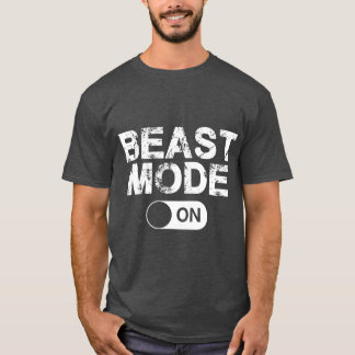 Beast Mode On girl T-Shirt