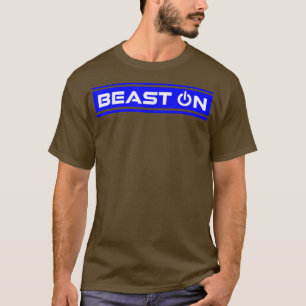 Beast ON Blue Gym Fitness Workout Gym Saying Motiv T-Shirt