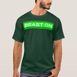 Beast ON Green Gym Fitness Workout Gym Saying Moti T-Shirt