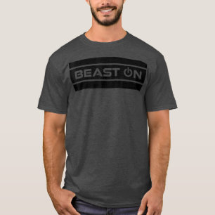 Beast ON Modern Fitness Simple Gym Motivation  T-Shirt
