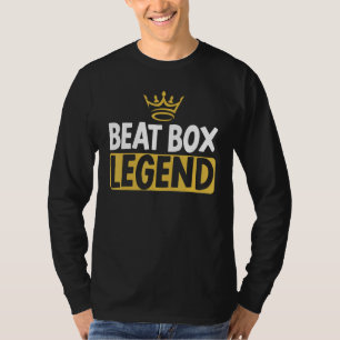 Beat Box Legend Beatboxer Beatboxing Music Sound T-Shirt