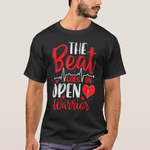 Beat Goes On Open Heart Surgery Bypass Surgery Sur T-Shirt