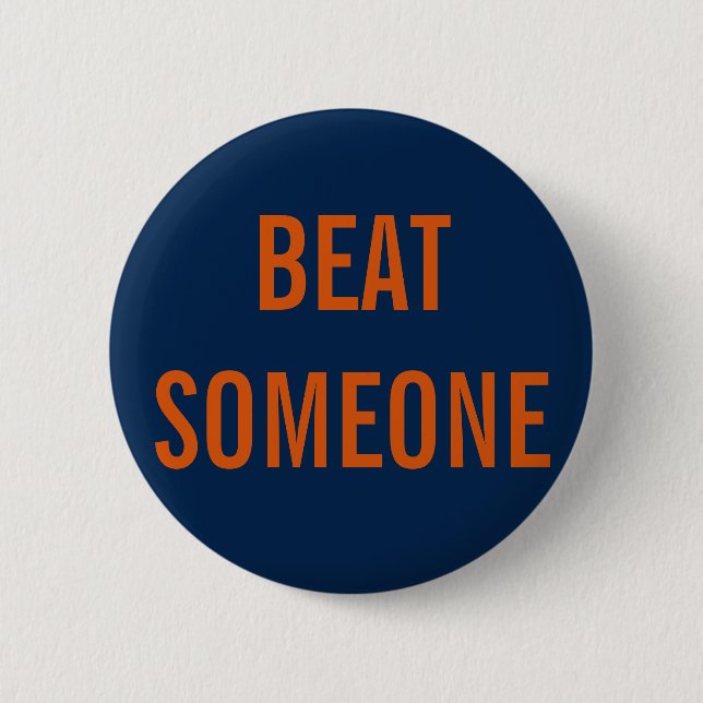 BEAT SOMEONE Button (Front)