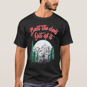 Beat The Devil Out Of It  Hippie Artist Painter  T T-Shirt