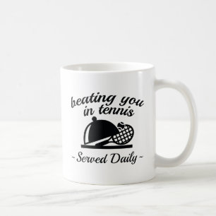 Beating You In Tennis Coffee Mug