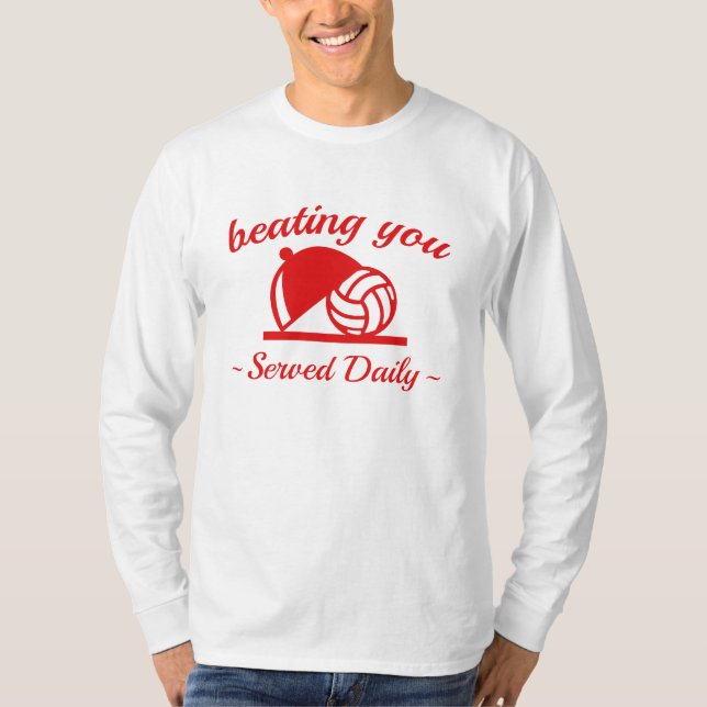 Beating You In Volleyball T-Shirt (Front)