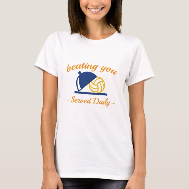 Beating You In Volleyball T-Shirt (Front)