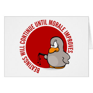 Beatings will continue until morale improves