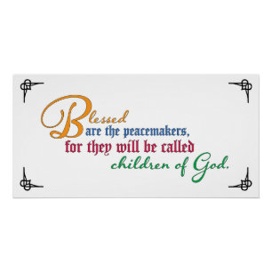 Beatitude: Blessed are the peacemakers Poster