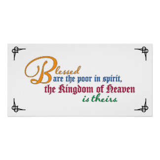Beatitude: Blessed are the poor in spirit Poster